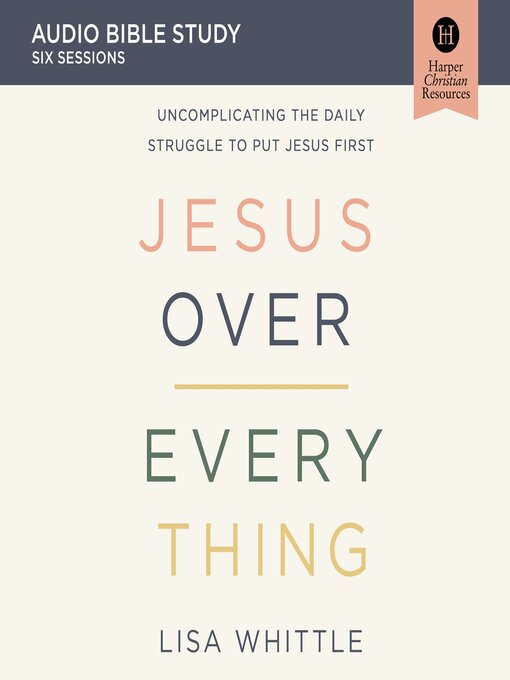 Title details for Jesus Over Everything by Lisa Whittle - Available